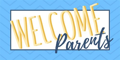 Welcome Parents 