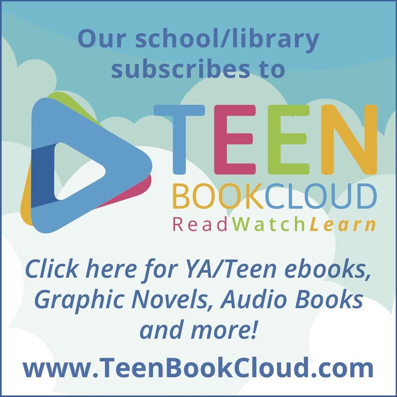 Teen Book Cloud has fiction and nonfiction ebooks, graphic novels, audio books and videos. UN: rhillk8  PW: login