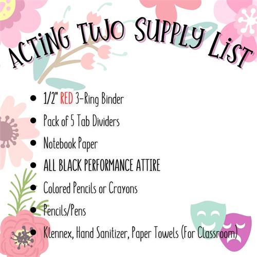 Acting 2 Supply List