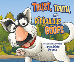 Trust, Truth, and Ridiculous Goofs: Reading and Writing Friendship Poems