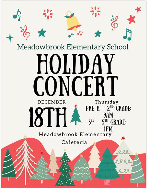 a flyer advertising the holiday concert at Meadowbrook Elementary on Dec. 18 at 9am (Pre-K and 2nd Grade) and 1pm (3rd -5th)