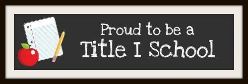 Proud to Be Title 1 School