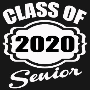 Senior Class of 2020! Senior Class of 2020!